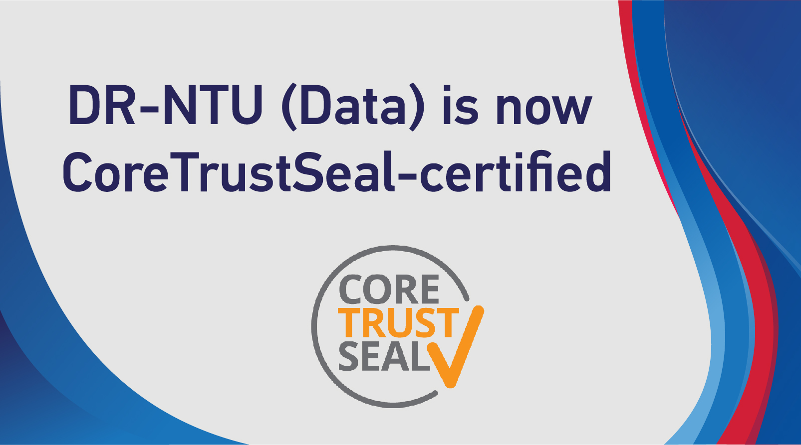 DR-NTU Data core trust seal certification