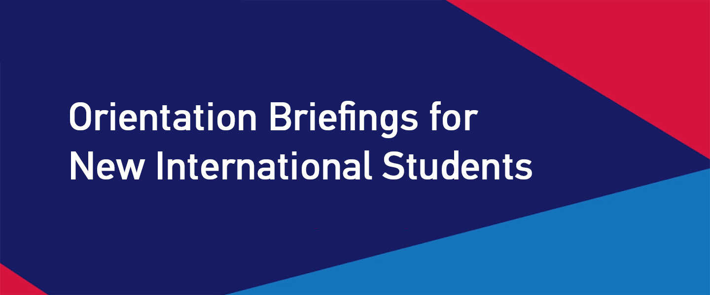 Orientation Briefing for New International Undergraduate Students