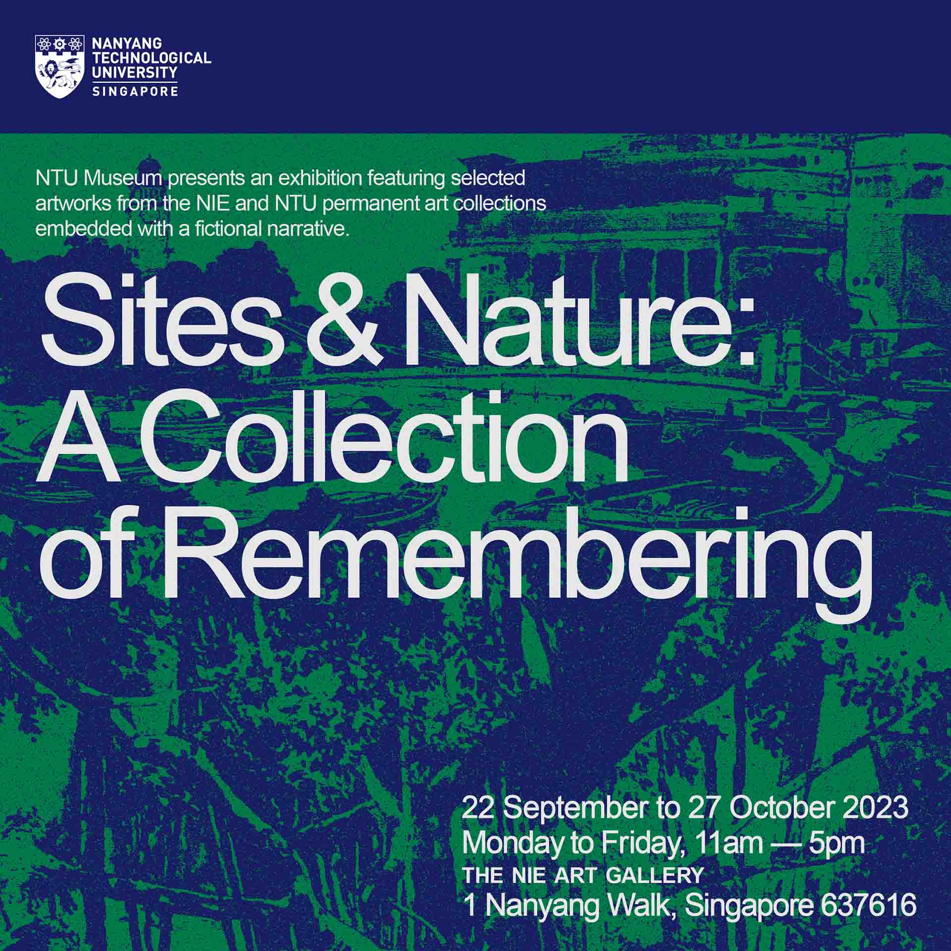 Keyart for NTU Museum exhibition - Sites & Nature: A Collection of Remembering