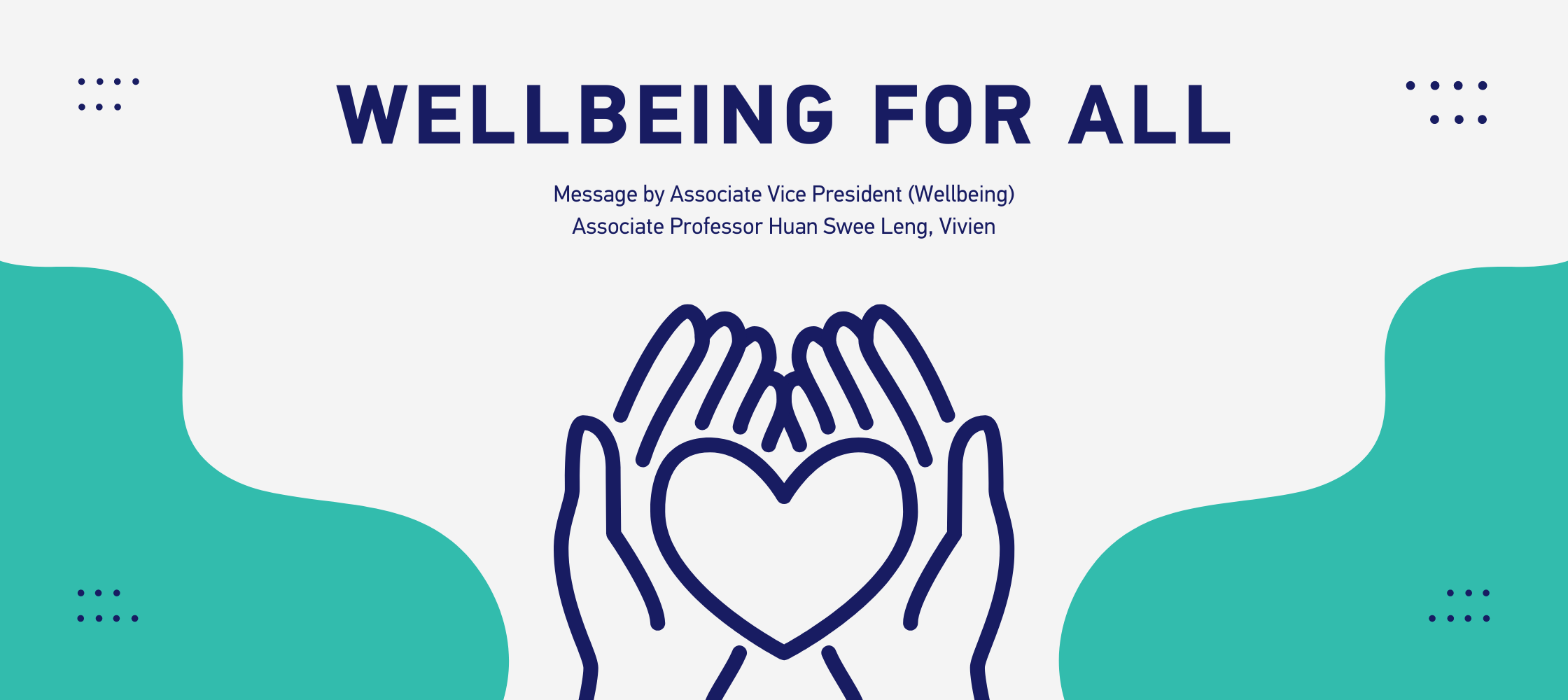 Wellbeing message by Associate Professor Prof Huan Swee Leng Vivien