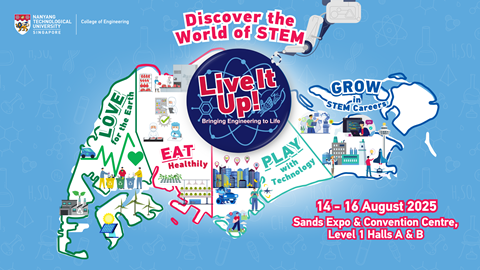 Live It Up! - Bringing Engineering to Life event backdrop with Singapore map, focusing on four main themes "EAT", "PLAY", LOVE", and "GROW" to represents how Engineering plays a part in our daily lives.