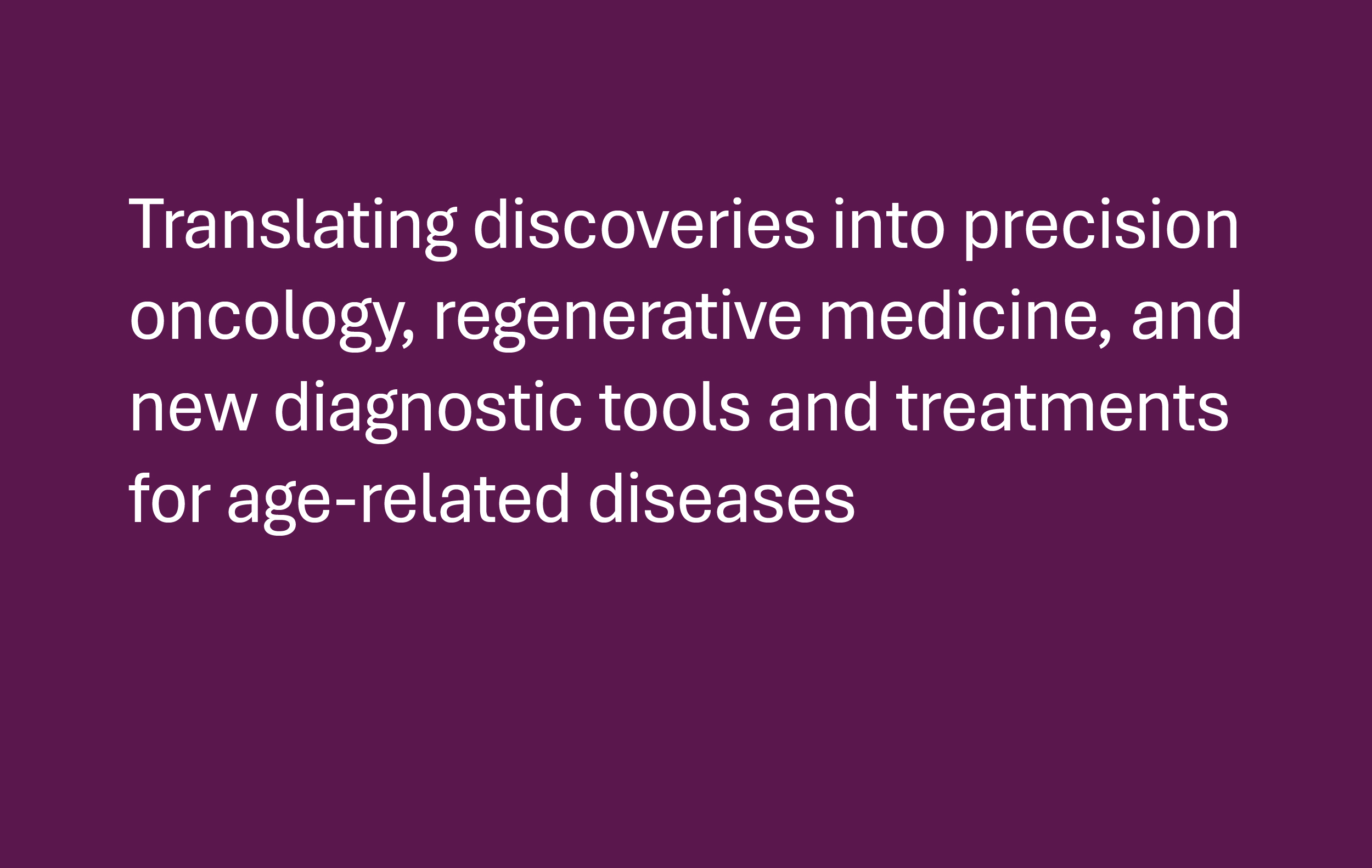 precision oncology, regenerative medicine