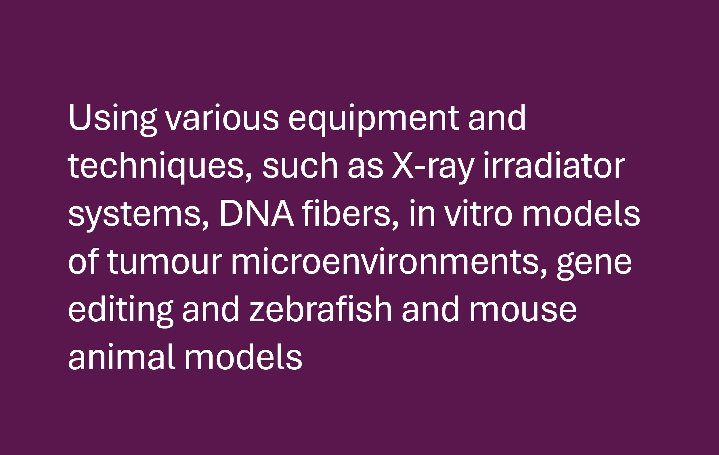 x-ray radiation systems, DNA fibers, tumour microenvoriments