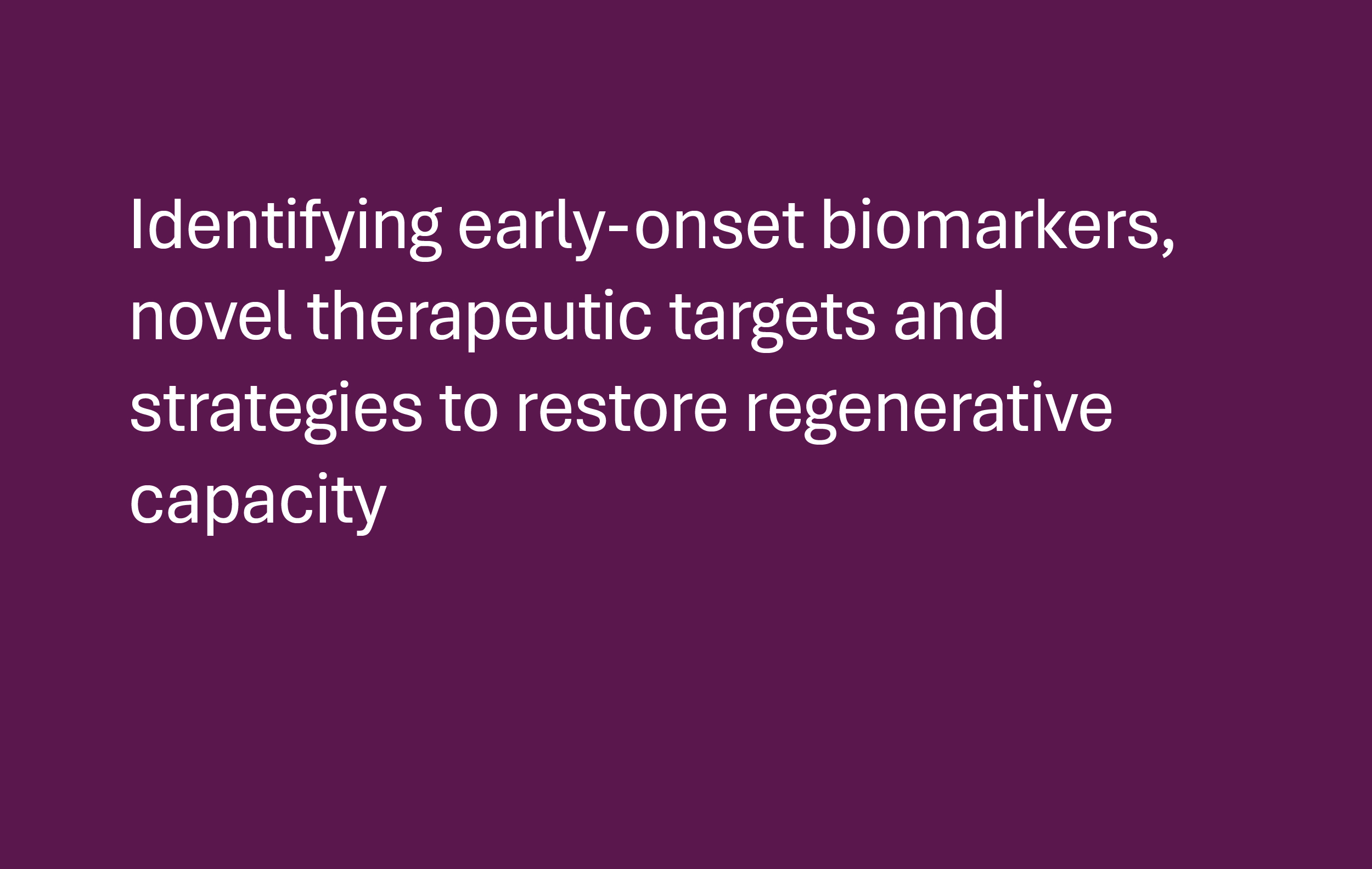 early-onset biomarkers, novel therapeutic targets