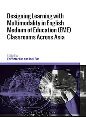 Designing Learning with Multimodality in English Medium of Education (EME) Classrooms Across Asia