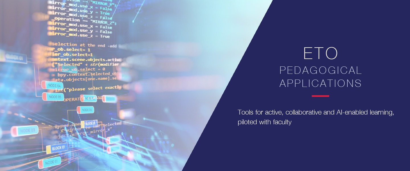 ETO Pedagogical Applications: tools for active, collaborative and AI-enabled learning, piloted with faculty