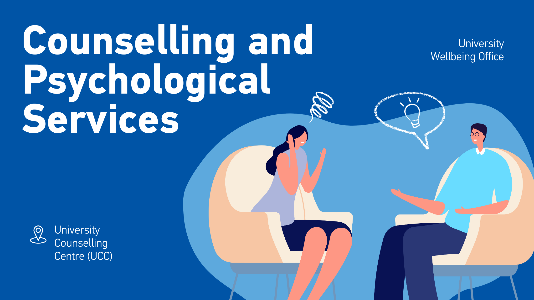 Counselling and Psychological Services Counselling and Psychological Services