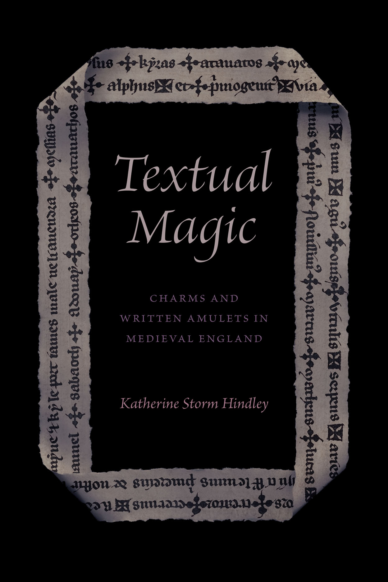 Book cover of Textual Magic: Charms and Written Amulets in Medieval England
