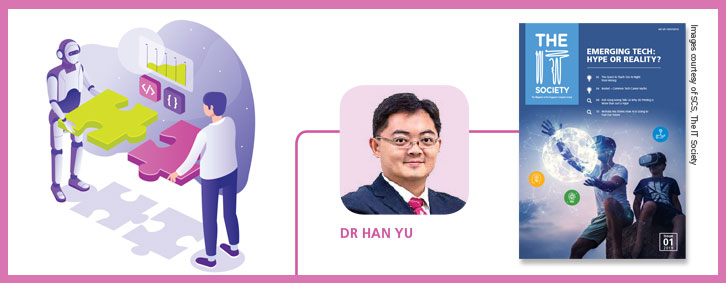 Dr Han Yu, Nanyang Assistant Professor (SCSE) shares his views on the ethics governing AI applications in the IT Society Magazine.