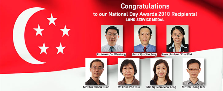 Let’s extend our warmest congratulations to our SCSE staff members who have been awarded the 2018 National Day Honours by the President of the Republic of Singapore.