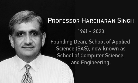 Founding Dean, School of Applied Science (SAS), now known as School of Computer Science and Engineering.