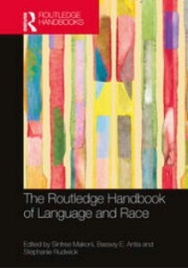 Routledge Handbook of Language and Race