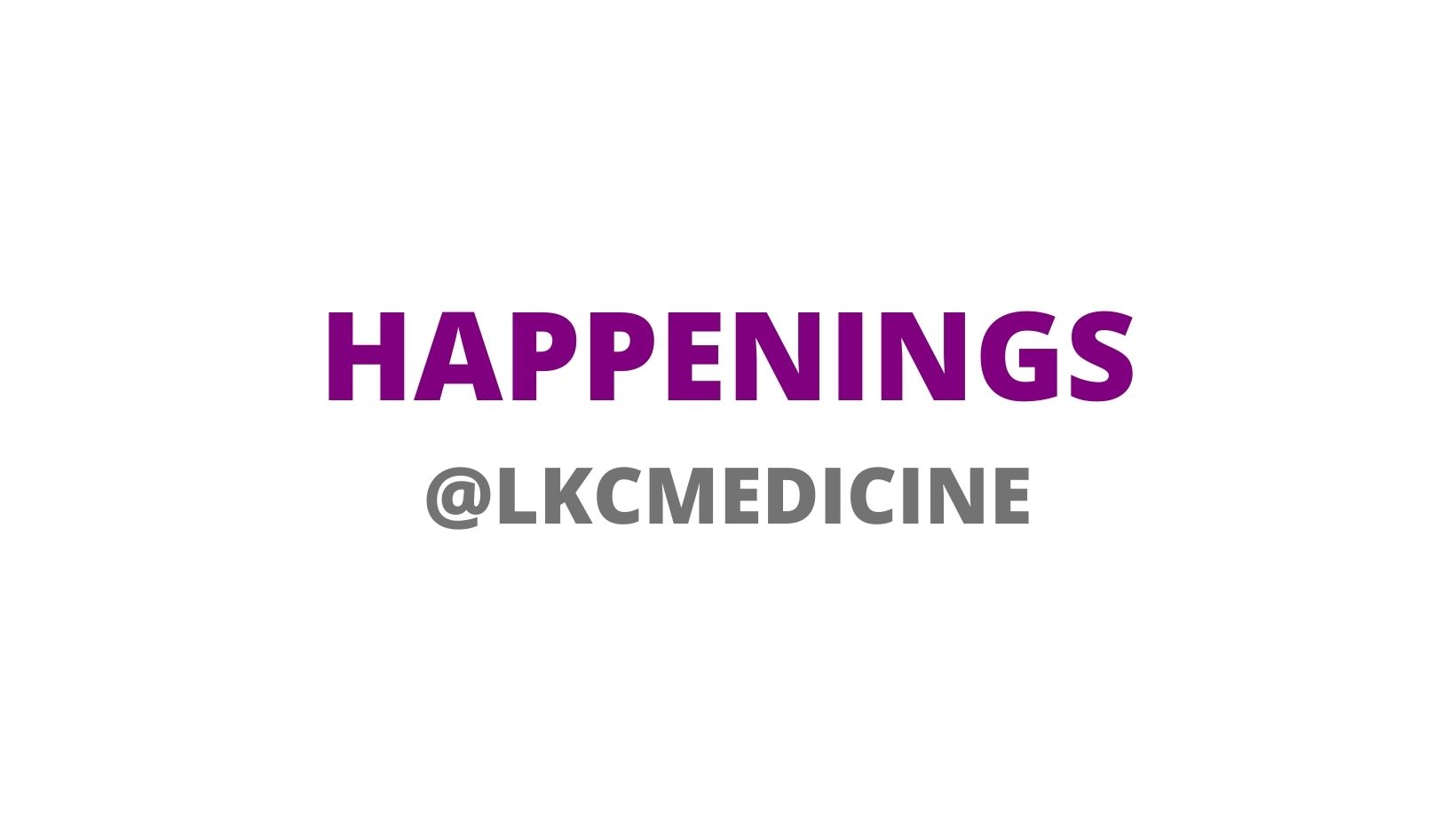 Happenings @ LKCMedicine