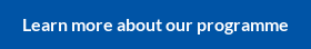 Learn more about our programme button
